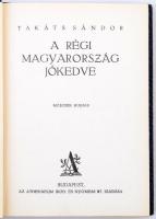 Takáts Sándor: A régi Magyarország jókedve I. Bp., é.n., Athenaeum. Második kiadás. Kiadói aranyozot...