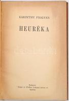 Karinthy Frigyes: Heuréka. Budapest, 1927, Singer és Wolfner Irodalmi Intézet Rt.,186 p. Átkötött eg...