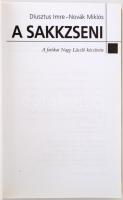 Dlusztus Imre, Novák Miklós: A sakkzseni. A fotókat Nagy László készítette Pécs, 2004, Alexandra. Ki...