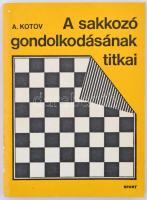 A. Kotov: A sakkozó gondolkodásának titkai. Budapest, 1977, Sport. Második, javított és bővített kiadás. Kiadói papírkötés, szövegközti ábrákkal illusztrálva.