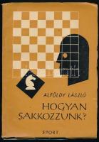 Alföldy László: Hogyan sakkozunk? (Népszerű sakkiskola) Budapest, 1960, Sport. Második, javított kiadás. Kiadói papírkötés, kissé szakadozott borítószélekkel, szövegközti ábrákkal.