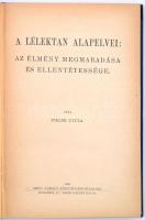 Pikler Gyula: A lélektan alapelvei: Az élmény megmaradása és ellentétessége. Társadalomtudományi Kön...