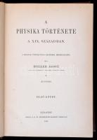 Heller Ágost: A physika története a XIX. században. I-II. Budapest, 1891-1902, Királyi Magyar Termés...