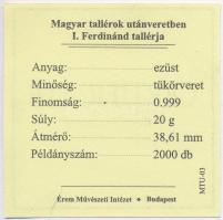 DN "Magyar tallérok utánveretben - I. Ferdinánd tallérja 1554" Ag emlékérem tanúsítvánnyal...