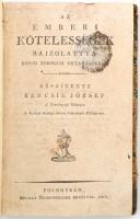 Bencsik József: Az emberi kötelességek rajzolattya rövid erkölcsi oktatásokban. Pozsony, 1818, Belna...