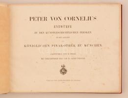 Peter von Cornelius: Entwürfe zu den kunstgeschichtlichen fresken in den loggien der könglichen pina...