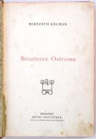 Mikszáth Kálmán: Beszterce Ostroma. Mikszáth Kálmán munkái. Budapest, é.n., Révai Testvérek Irodalmi...
