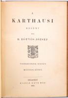 B. Eötvös József: A Karthausi I-II. (Egybe kötve). Budapest, 1894, Róth Mór. Tizenegyedik kiadás. Ki...