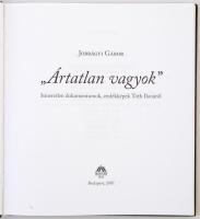 Jobbágyi Gábor: "Ártatlan vagyok". Ismeretlen dokumentumok, emlékképek Tóth Ilonáról. Buda...
