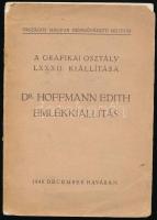 1948 Dr. Hoffmann Edith emlékkiállítás. Budapest, 1948, Országos Magyar Szépművészeti Múzeum. Kiadói papírkötés, kissé szakadozott papírborítóval.