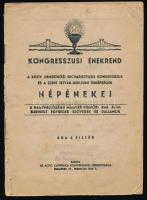 1937 Kongresszusi énekrend. A XXXIV. nemzetközi eucharisztikus kongresszus és a Szent István-jubileumi ünnepségek népénekei. Budapest, 1938, Actio Catholica Kongresszusi Főbizottsága, Korda Rt. nyomdája. Kiadói tűzött papírkötés, a borítója leszakadt, szakadozott állapotban.