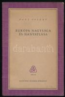 Paul Valéry: Európa nagysága és hanyatlása. Fordította Kemény Katalin. Budapest, 1945, Egyetemi Nyomda. Kiadói papírkötés, intézményi bélyegzővel.