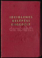 1956 A pesti "Fehér Házba" való belépésre jogosító ideiglenes belépési engedély, fényképpel, hosszabbításokkal