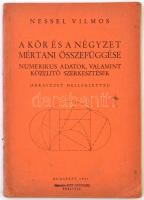 Nessel Vilmos: A kör és négyzet mértani összefüggése. Numerikus adatok, valamint közelítő szerkesztések. (Ábrafüzet melléklettel.) Budapest, 1941, Szukits, 32+16 p. Kiadói tűzött papírkötés, kissé viseltes állapotban, foltos borítóval, sérült kötéssel.