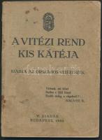 A vitézi rend kiskátéja. Bp., 1934, Országos Vitézi Szék. Kissé foltos papírkötésben.