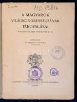 Dr. Krisztics Sándor(szerk.): A magyarok világkongresszusának tárgyalásai Budapesten 1929. augusztus...