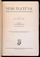 Kahn, Fritz: Nemi életünk. Vezérfonal és tanácsadó mindenki számára. Ford. Weningar Antal Bp. (1943....
