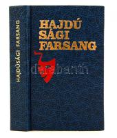 Hajdúsági farsang. Szerk.: Kiripolszky Károly. Budapest, 1981, Közgazdasági és Jogi Könyvkiadó. Kiadói műbőr kötés. 6. számozott példány.