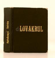 Gróf Széchényi István: Lovakrul. Bábolna, 1973, Mezőgazdasági Kombinát. Kiadói kissé kopottas műbőr kötés. Megjelent 250 példányban, számozatlan példány. Reprint kiadás.