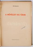Reinach Salamon: A művészet kis tükre. Fordította és részben Zádor Anna. Budapest, 1943, Athenaeum I...