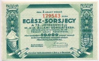 1939. "A 73. Jótékonycélú Magyar Királyi Állami Sorsjáték" egész-sorsjegye, 3P értékben T:II