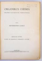Dr. Zechmeister László: Organikus chemia felsőbb tanulmányok támogatására. II. Gyűrűs és ismeretlen ...