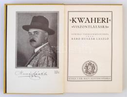 Báró Huszár László: Kwaheri. Viszontlátásra. Budapest, é.n. , Királyi Magyar Egyetemi Nyomda, 299 p....