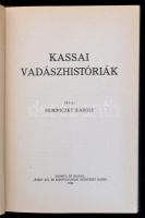 Reminiczyky Károly: Kassai vadászhistóriák. Kassa, 1940, "Wiko" Kő és Könyvnyomdai Műintéz...