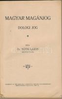 dr. Tóth Lajos: Magyar magánjog - Dologi jog. Debrecen, 1930. Papírkötésben, kis hibával a geirncen....