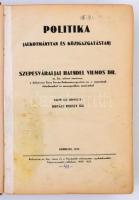Haendel Vilmos dr., szepesváraljai : Politika. Alkotmány és közigazgatástan. Debrecen, 1937. Városi ...