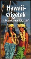 Búzás Balázs: Hawaii-szigetek. Vulkánok, strandok, szörf. 2007, Merhavia. Kiadói papírkötés, színes fotóval, és térképekkel illusztrálva.