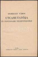 Debrecen Város utcamutatója térképpel. Debrecen, cca 1950. Debrecen Város I. kerületének tanácsa