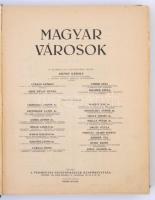 Magyar városok. Szerk.: Szendy Károly. Bp., 1941, A Vármegyei Szociográfiák Kiadóhivatala (Városi és...
