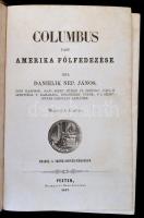 Danielik Nep[omuk] János: Columbus vagy Amerika fölfedezése. Második kiadás (az elsőnél sokkal ritká...