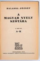Dr. Balassa József: A magyar nyelv szótára 1-2. Budapest, 1940, Grill Károly. Kiadói egészvászon köt...