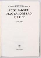 Pataky-Rozsos-Sárhidai: Légi háború Magyarország felett I-II. 1992, Zrínyi Könyvkiadó. Kiadói egészv...