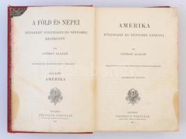 György Aladár: A Föld és népei. Népszerű földrajzi és népismei kézikönyv I. kötet. Amerika. Bp., é.n...