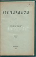 Tarnóczy Gusztáv: A nyitrai választás. Budapest, Márkus Samu könyvnyomdája, 1895. Modern műbőr kötés...