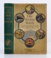 Die Weite Welt - Ein Buch der Reisen und Abenteuer Entfindungen uns Entdeckungen. Leipzig, 1924. Rascher.