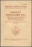 Dr. Vitéz Homa Gyula - Soós József: Zrínyi szelleme él! A magyar katonaeszmény Zrínyi Miklós gróf gondolatvilágában. Zrínyi könyvtár 1. szám. Budapest, 1941, a Vitézi Rend csoportjának kiadása. Papírkötés, jó állapot, Vitéz Pataki Ferenc illusztrációival, 76 p.