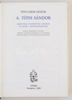 Tóth Gábor Sándor: A. Tóth Sándor. Bábművész, festőművész, grafikus és tanár a Montparnasse-ról. Bp....