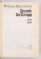 Manchester, William: Armele lui Krupp, 1587-1968. Bucureşti, 1973, Editura politică. Műbőr kötésben,...