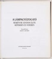 A lámpagyújtogató. Reményik Sándor élete képekben és versben. Összeáll.: Hantz Lám Irén. Kolozsvár, ...