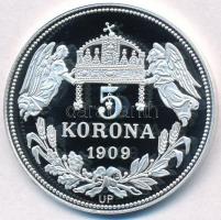DN "Királyi koronák - Ferenc József 5 korona 1909" Ag emlékérem tanúsítvánnyal (20,05g/0.9...