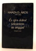 Hamza D. Ákos: És újra dobol szívünkön az angyal. Válogatott versek. Jászberény, 1998, Hamza Múzeum Alapítvány. Számozatlan példány, készült 300 példányban. Műbőr kötésben, papír védőborítóval, jó állapotban.