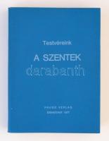 Testvéreink, a szentek. Eisenstadt, 1977, Prugg Verlag. Magyar kiadásért felel: Marosi László. Kiadói papírkötés, átlagos állapotban.