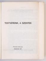 Testvéreink, a szentek. Eisenstadt, 1977, Prugg Verlag. Magyar kiadásért felel: Marosi László. Kiadó...