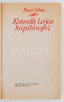 Bona Gábor: Kossuth Lajos kapitányai. Bp., 1988, Zrínyi Katonai Kiadó. Kiadói egészvászon kötés, pap...