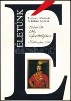 1998 az Életünk 1998. évi 1848-1849-es különszáma, érdekes írásokkal, papírkötésben, jó állapotban.