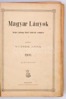 1900 Magyar Lányok. Képes hetilap fiatal leányok számára. Szerk.: Tutsek Anna. 1900. 1. köt. Budapes...